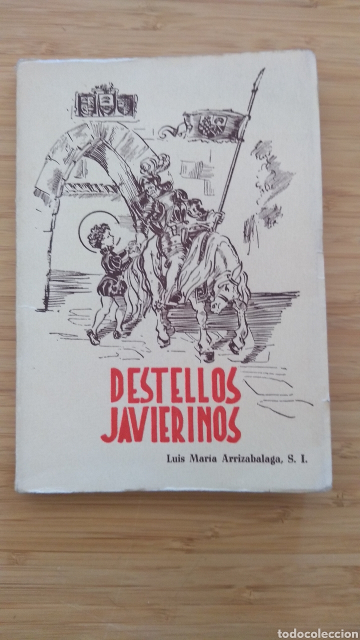 Libros de segunda mano: Destellos javierinos, escenificacion de la vida de un santo en 11 cuadros - Luis Maria Arrizabalaga