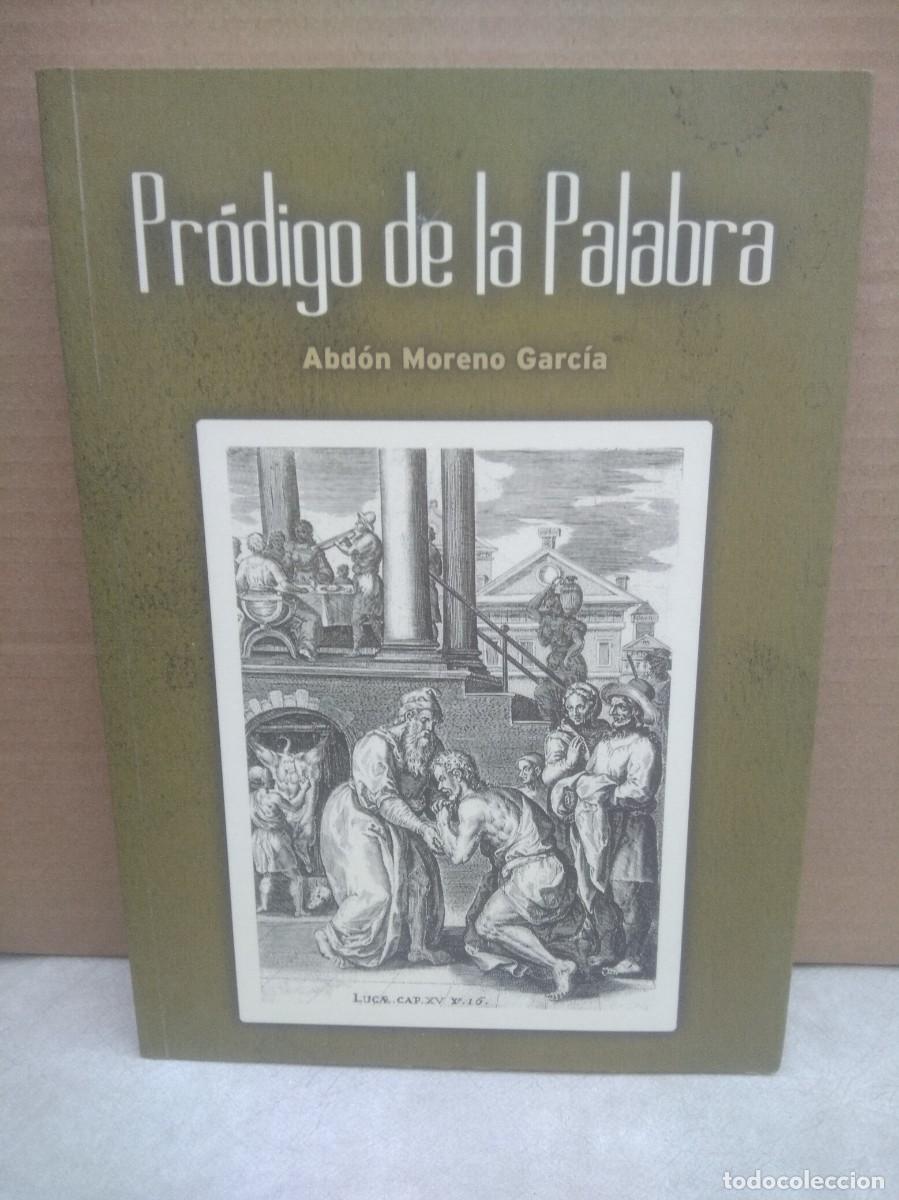 Libros de segunda mano: Libro Prodigo de la palabra-Abdon Moreno Garcia - Foto 1