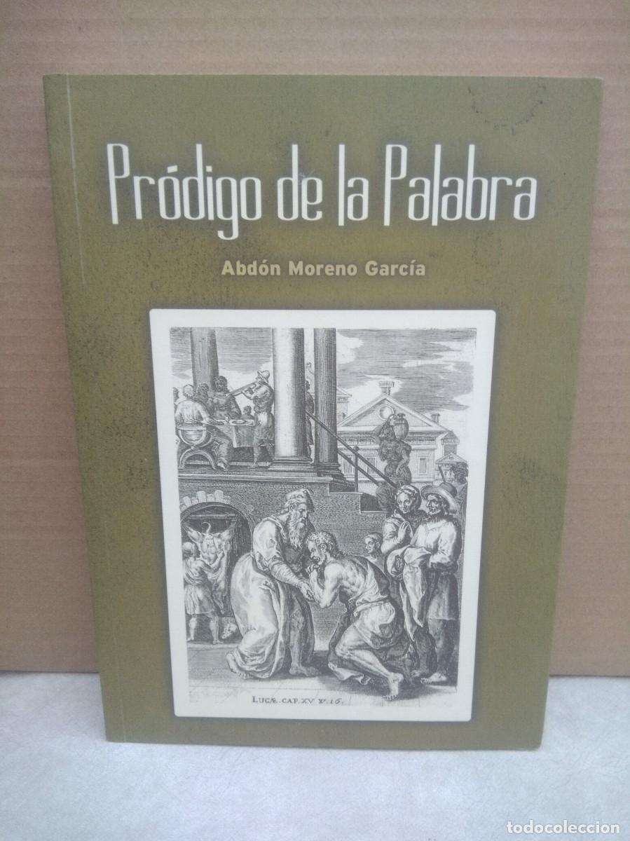Libros de segunda mano: Libro Prodigo de la palabra-Abdon Moreno Garcia - Foto 2