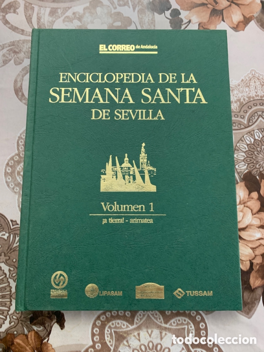 Libros de segunda mano: Enciclopedia de la Semana Santa de Sevilla. Volumen 1. &iexcl;A Tierra!-Arimatea. Tapa dura.