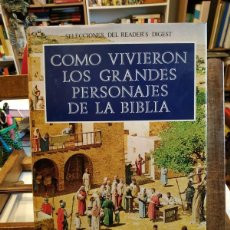 Libros de segunda mano: COMO VIVIERON LOS GRANDES PERSONAJES DE LA BIBLIA. SELECCIONES DEL READER'S DIGEST, 1978