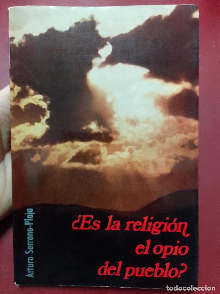 Libri di seconda mano: Arturo Serrano-Plaja: &iquest;Es la religi&oacute;n el opio del pueblo?