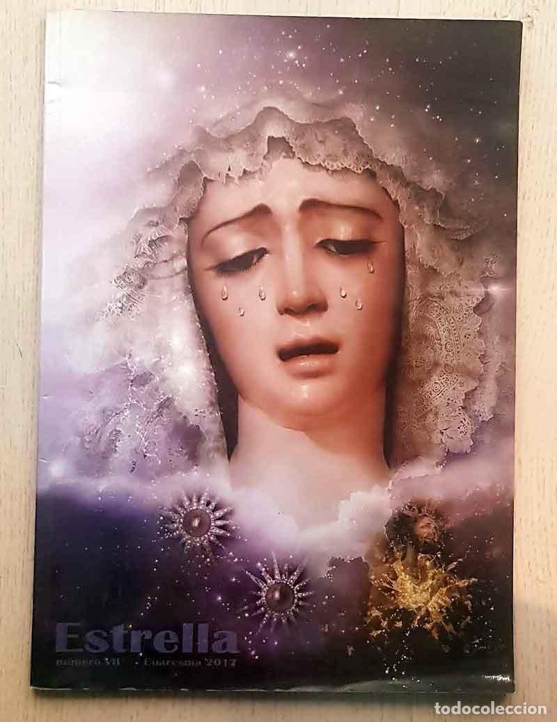 Second hand books: Revista ESTRELLA, num VII, Cuaresma 2017. (Hermandad de la Estrella, Sevilla) - V.V.A.A. Aquilino D