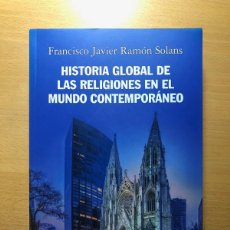 Libros de segunda mano: HISTORIA GLOBAL DE LAS RELIGIONES DEL MUNDO CONTEMPORÁNEO. F. JAVIER RAMÓN SOLANS. ALIANZA ED.. Lote 383037809