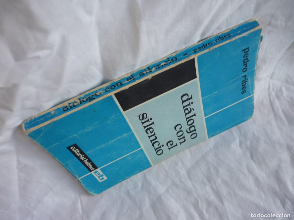 Libros de segunda mano: Di&aacute;logo con el silencio 1969 Pedro Ribes - Foto 3