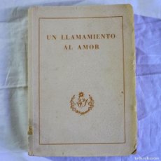 Libros de segunda mano: UN LLAMAMIENTO AL AMOR, SOR JOSEFA MENÉNDEZ, ZARAGOZA 1953. Lote 383555564