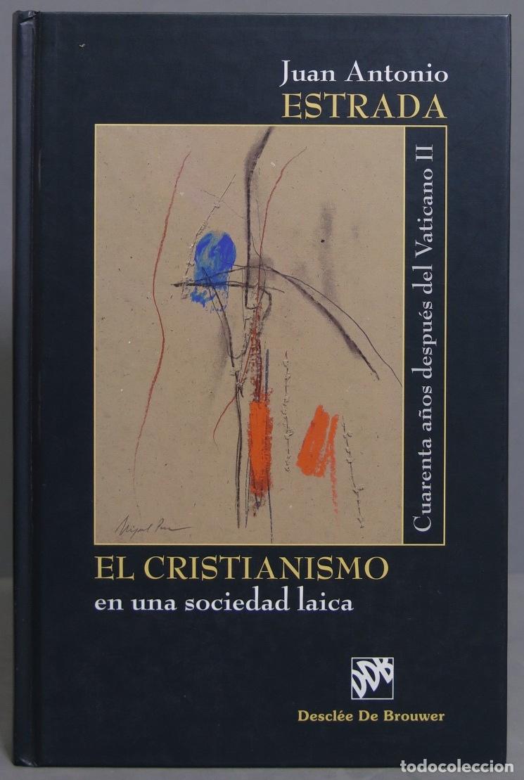 Second hand books: El cristianismo en una sociedad laica: Cuarenta a&ntilde;os despu&eacute;s del vaticano II