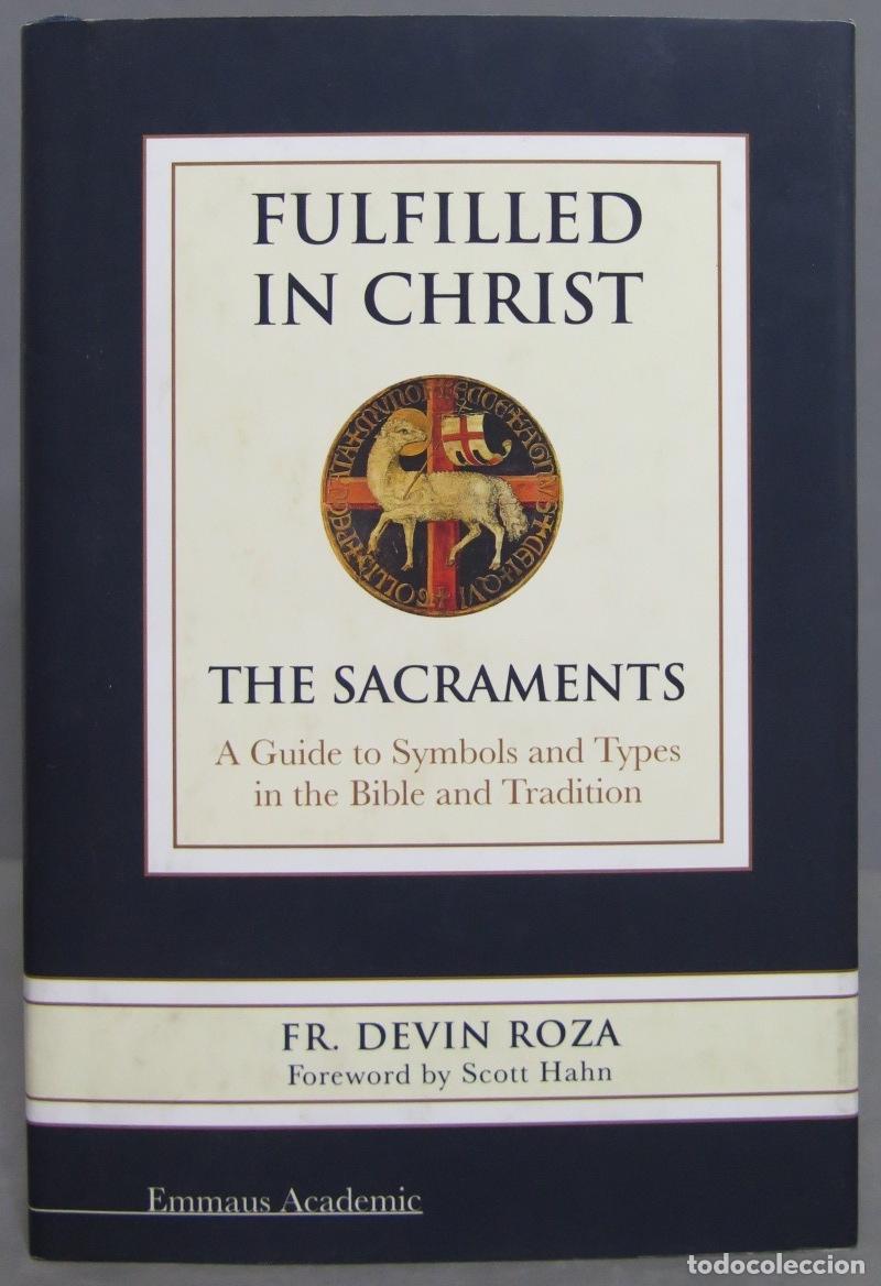 Libros de segunda mano: Fulfilled in Christ. Fr Devin Roza. DEDICADO POR AUTOR