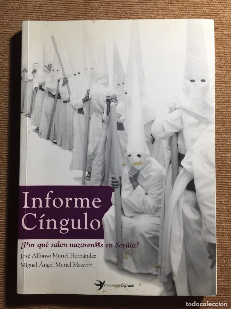 Libros de segunda mano: INFORME C&Iacute;NGULO SEMANA SANTA DE SEVILLA FUNDACI&Oacute;N COFRADE - Foto 1