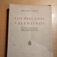 Libros de segunda mano: LOS PRELADOS VALENTINOS (ELIAS OLMOS Y CANALDA)
