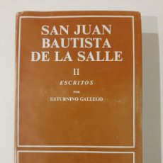 Libros de segunda mano: SAN JUAN BAUTISTA DE LA SALLE. TOMO II. ESCRITOS. BIBLIOTECA DE AUTORES CRISTIANOS BAC. 1986. Lote 385236324
