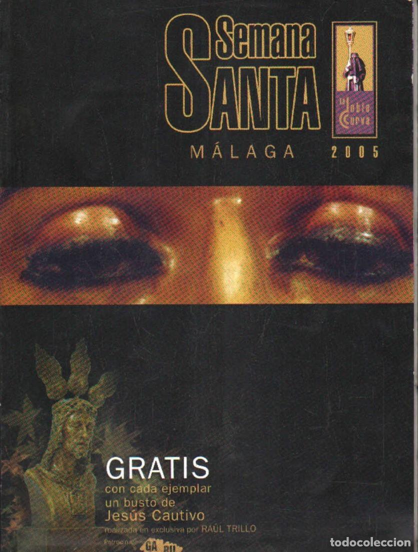 Libros de segunda mano: SEMANA SANTA MALAGA 2005. LA DOBLE CURVA. A-SESANTA-2922