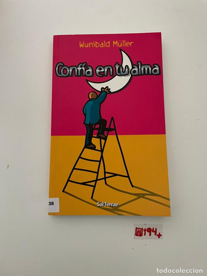Libros de segunda mano: Conf&iacute;a en tu alma - Foto 1