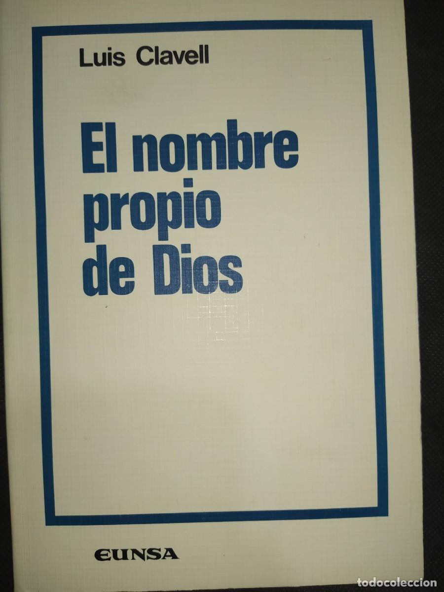 Libros de segunda mano: EL NOMBRE PROPIO DE DIOS - LUIS CLAVELL - Foto 1