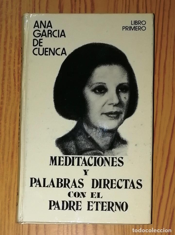 Livres d'occasion: GARC&Iacute;A DE CUENCA, Ana. Meditaciones y palabras directas con el Padre Eterno. Libro Primero.- Firmado