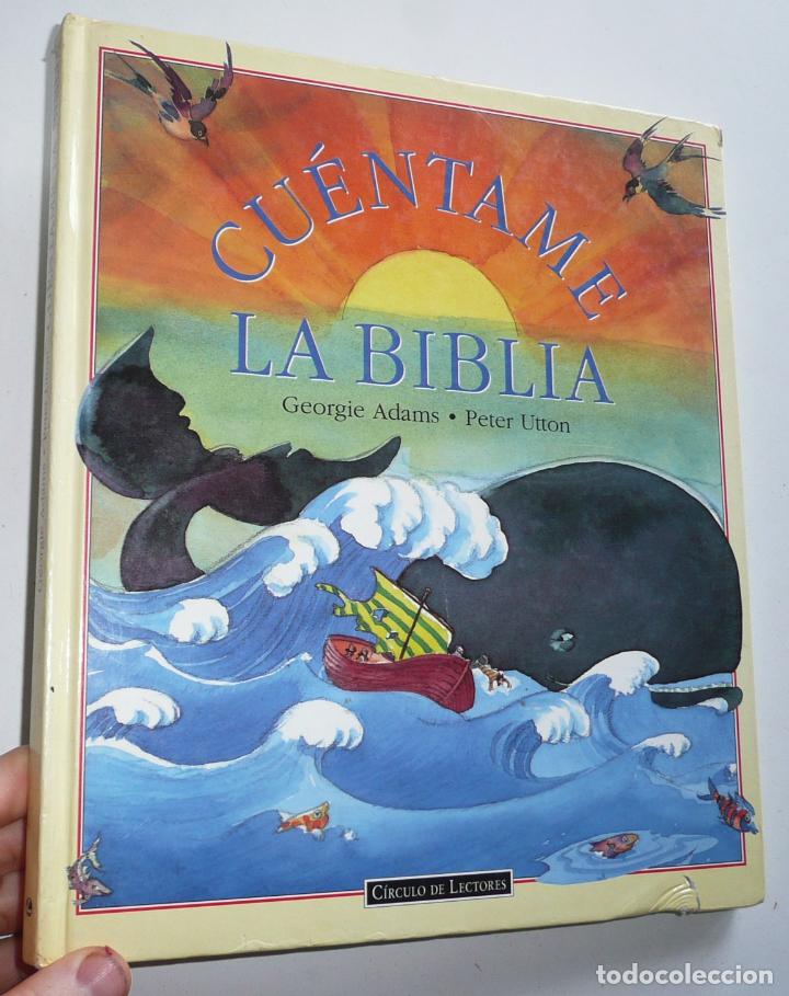Libros de segunda mano: Cu&eacute;ntame La Biblia - Georgie Adams, Peter Utton (C&iacute;rculo de Lectores, 1998) Biblia infantil