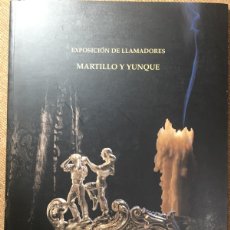 Libros de segunda mano: EXPOSICIÓN DE LLAMADORES MARTILLO Y YUNQUE SEVILLA 1996 SEMANA SANTA SEVILLA