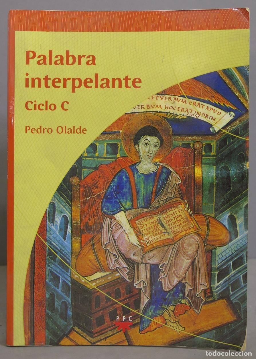 Libri di seconda mano: Palabra interpelante, ciclo C. Olalde Biain