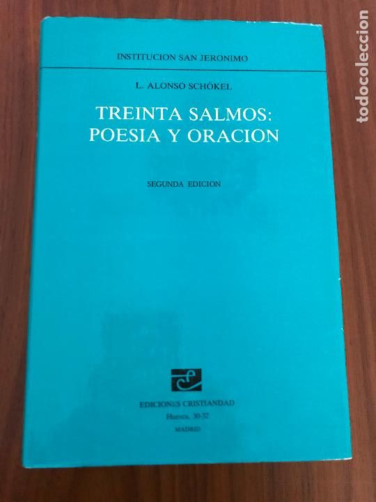 Libri di seconda mano: TREINTA SALMOS: POESIA Y ORACI&Oacute;N , L.ALONSO SCH&Ouml;KEL , EDICIONES CRISTIANDAD