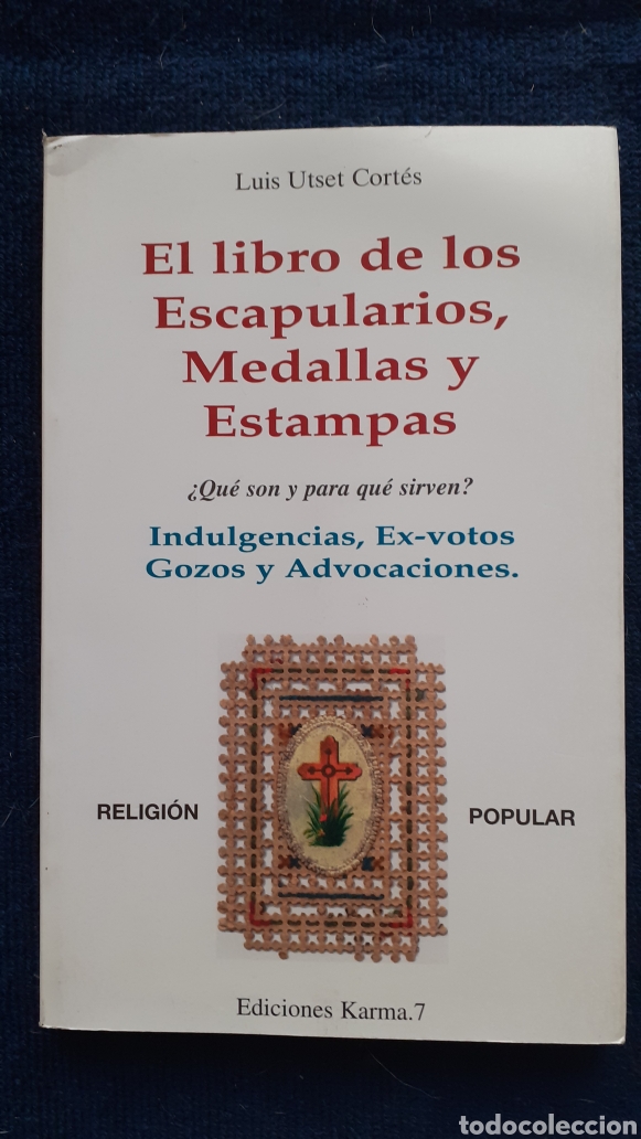Libros de segunda mano: EL LIBRO DE LOS ESCAPULARIOS, MEDALLAS Y ESTAMPAS - Luis UTSET CORT&Eacute;S - Foto 1