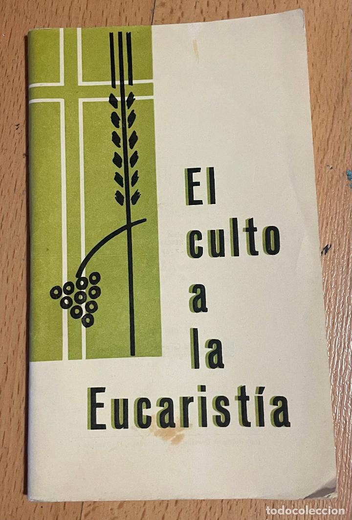 Libros de segunda mano: EL CULTO A LA EUCARISTIA, - Foto 1