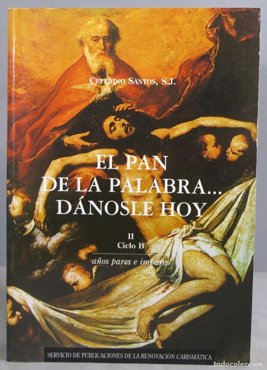 Libri di seconda mano: El pan de la palabra.d&aacute;nosle hoy II. Ciclo B. SANTOS