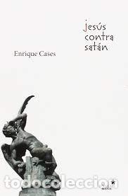 Libros de segunda mano: Jes&uacute;s contra Sat&aacute;n Enrique Cases - Foto 1
