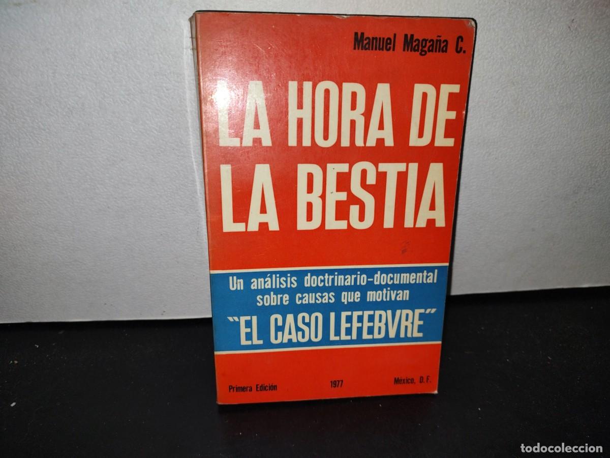 Libri di seconda mano: 212- LA HORA DE LA BESTIA - MANUEL MAGA&Ntilde;A CONTRERAS - PRIMERA EDICI&Oacute;N 1977