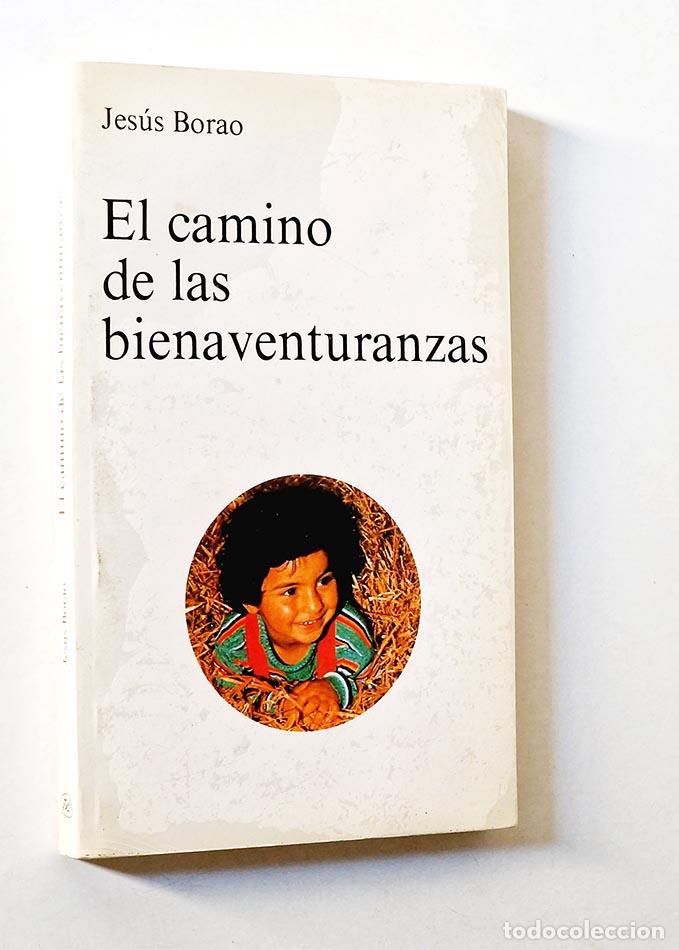 Second hand books: EL CAMINO DE LAS BIENAVENTURANZAS - BORAO, Jes&uacute;s