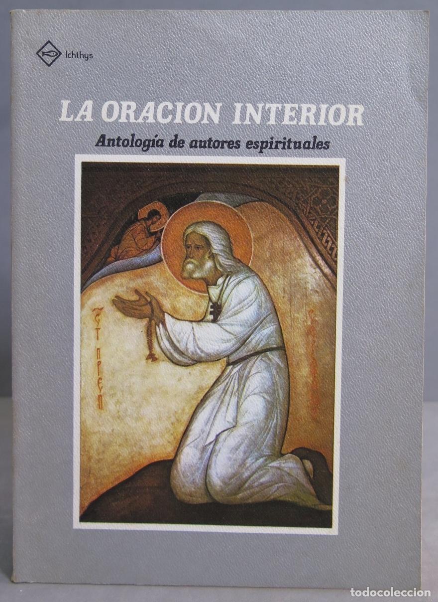 Libri di seconda mano: LA ORACION INTERIOR. ANTOLOGIA DE AUTORES ESPIRITUALES