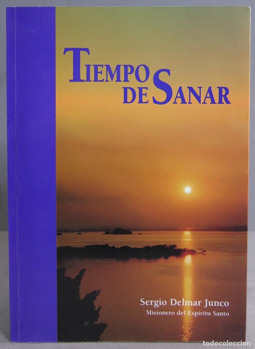 Libros de segunda mano: Tiempo de sanar. Sergio Delmar Junco - Foto 1