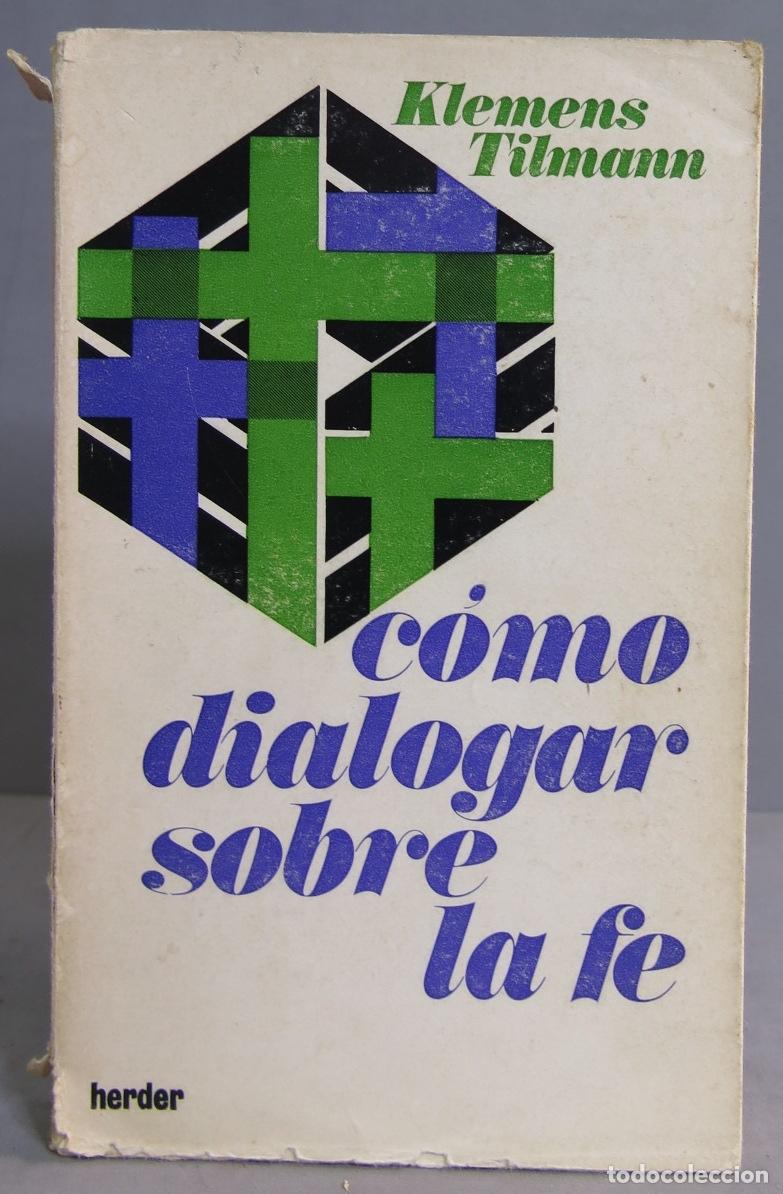 Libros de segunda mano: C&oacute;mo dialogar sobre la fe. Klemens Tilmann - Foto 1