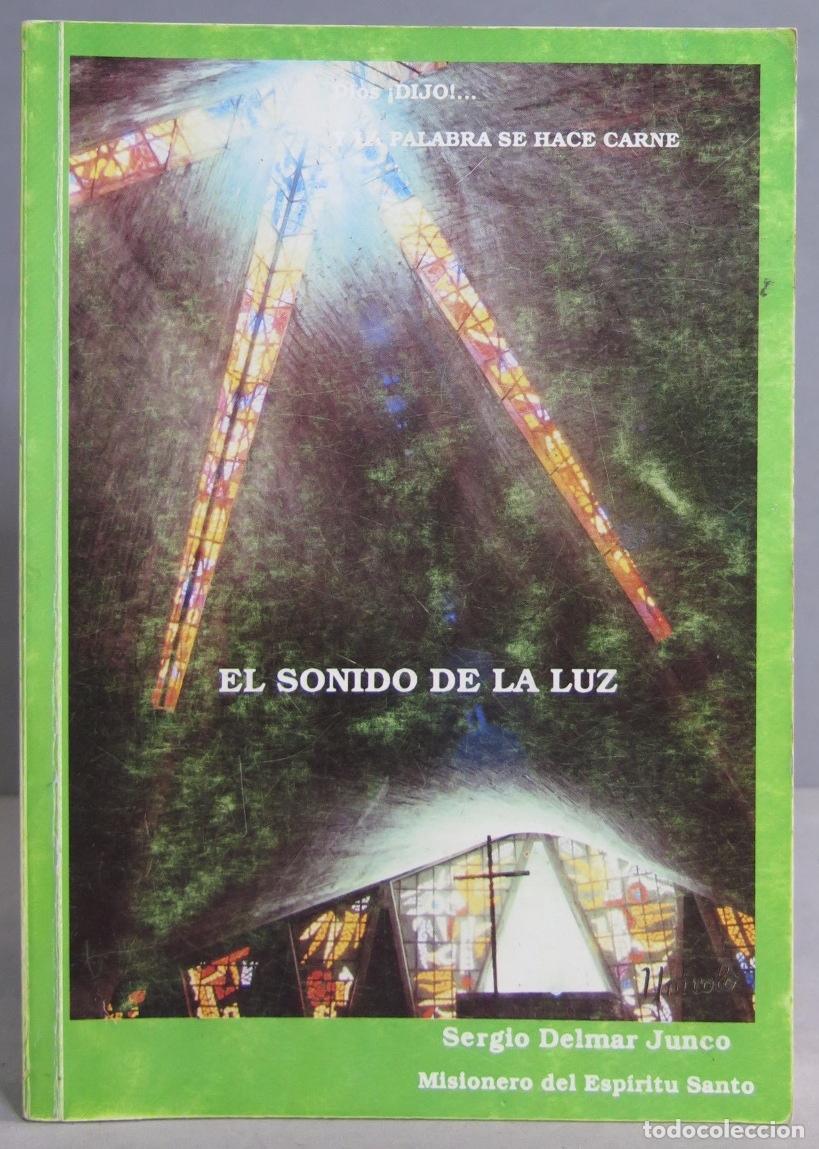 Libros de segunda mano: EL SONIDO DE LA LUZ. SERGIO DELMAR JUNCO - Foto 1