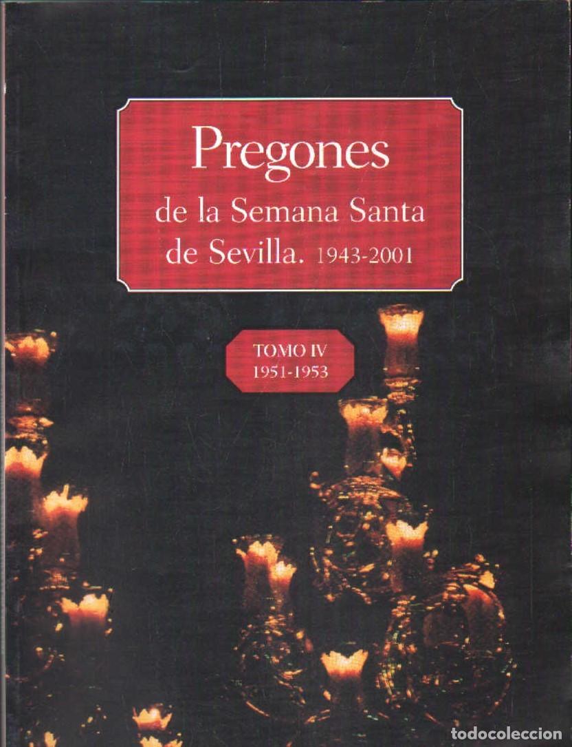 Libros de segunda mano: PREGONES DE LA SEMANA SANTA DE SEVILLA. TOMO IV: 1951-1953. A-SESANTA-2948