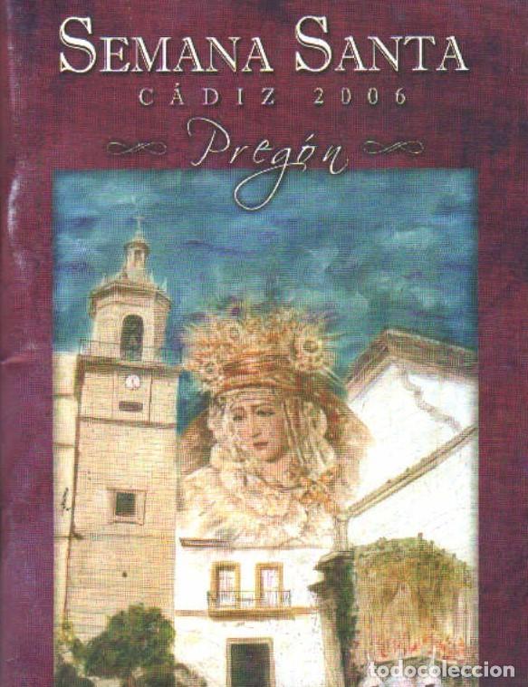 Libros de segunda mano: SEMANA SANTA C&Aacute;DIZ 2006. PREG&Oacute;N. MORENO ANDRADE, ANTONIO. A-SESANTA-2960