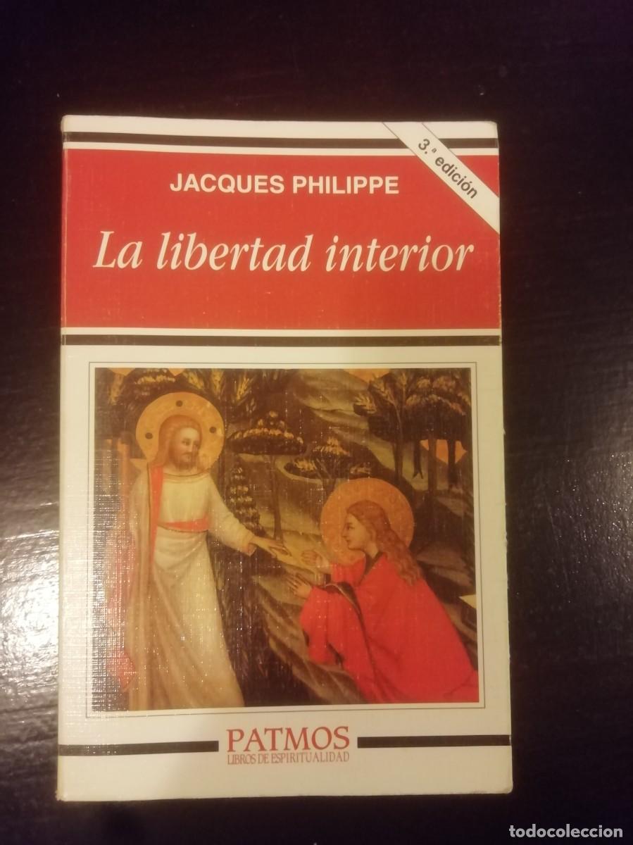 Libros de segunda mano: LA LIBERTAD INTERIOR, JACQUES PHILLIPPE, PATMOS - Foto 1