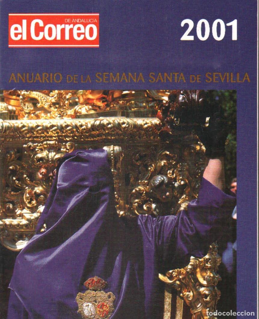 Libros de segunda mano: ANUARIO DE LA SEMANA SANTA DE SEVILLA 2001. EL CORREO. A-SESANTA-3011
