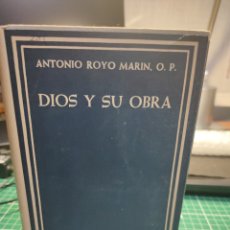 Libros de segunda mano: DIOS Y SU OBRA ANTONIO ROYO MARIN. BIBLIOTECA DE AUTORES CRISTIANOS. Lote 391848569