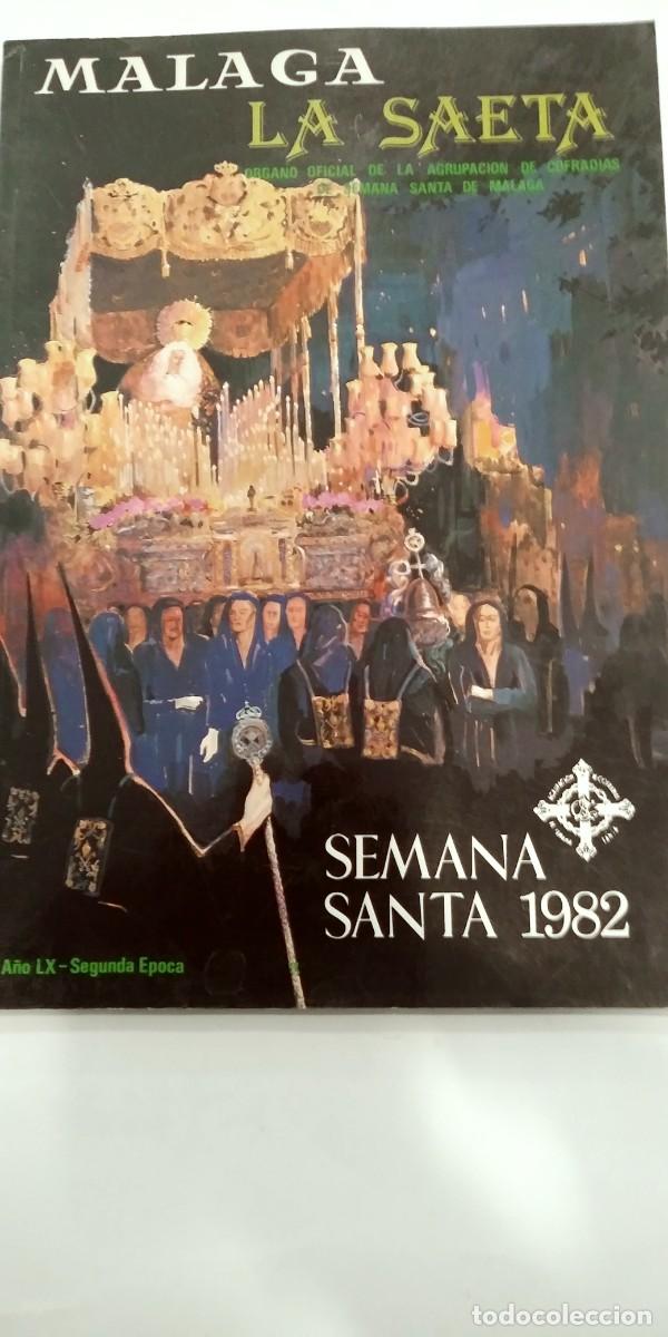 Libros de segunda mano: M&aacute;laga La Saeta Semana Santa 1982 A&ntilde;o LX-Segunda &eacute;poca