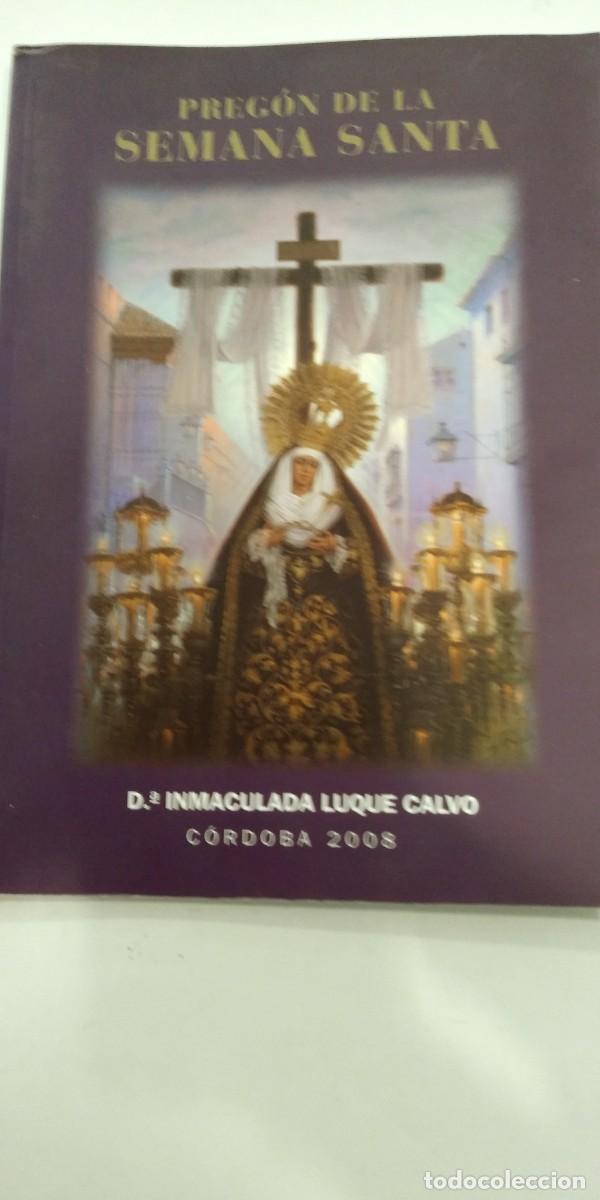 Libros de segunda mano: Preg&oacute;n de la Semana Santa C&oacute;rdoba 2008 Inmaculada Luque Calvo
