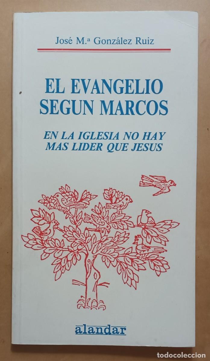 Livres d'occasion: EL EVANGELIO SEG&Uacute;N MARCOS, EN LA IGLESIA NO HAY MAS LIDER QUE JESUS - ALADAR - 1991
