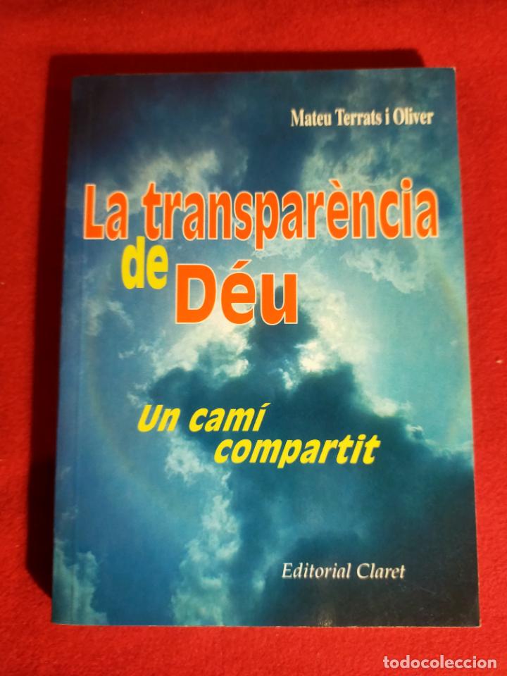 Libros de segunda mano: LA TRANSPARENCIA DE DEU - CATALA - Foto 1