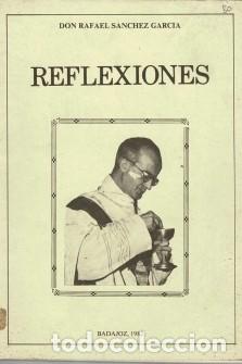 Libros de segunda mano: Reflexiones. Don Rafael S&aacute;nchez Garc&iacute;a - Foto 1