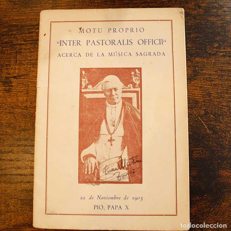 Libros de segunda mano: Motu Propio Inter Pastoralis Officii Acarca de la M&uacute;sica Sagrada. 22 de Noviembre de 1903 - Papa Pio