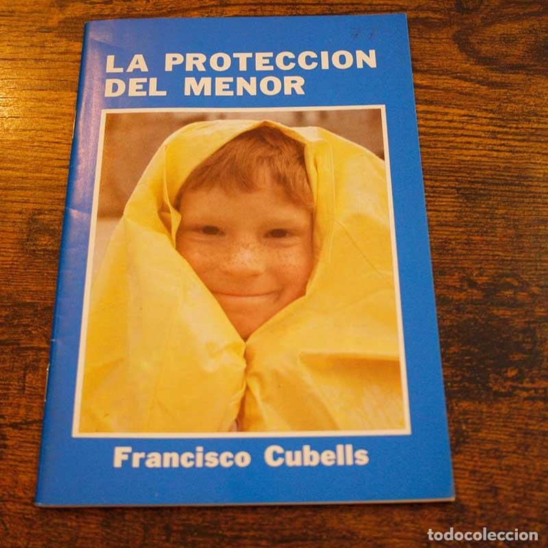Second hand books: La protecci&oacute;n del menor - Francisco Cubells - Libro Segunda Mano
