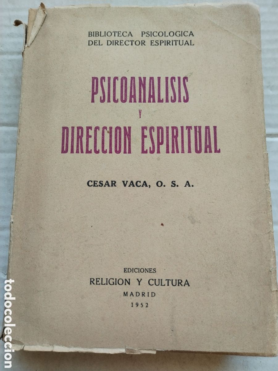 Libros de segunda mano: PSICOANALISIS Y DIRECCI&Oacute;N ESPIRITUAL/CESAR VACA - Foto 1