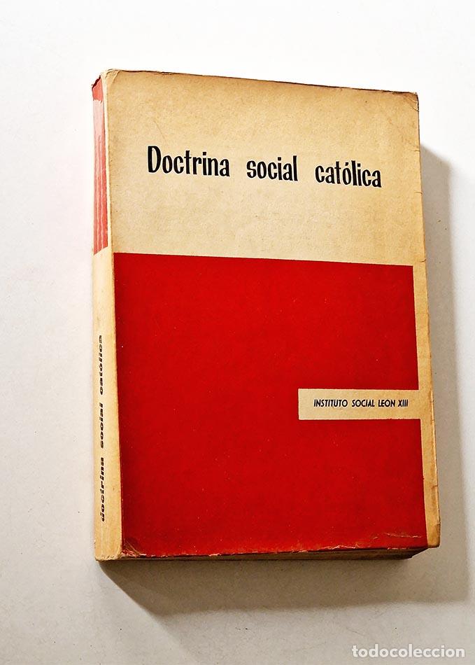Libros de segunda mano: DOCTRINA SOCIAL CAT&Oacute;LICA - Foto 1