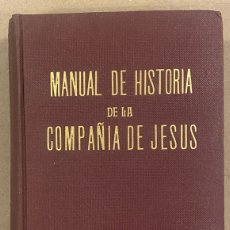 Libros de segunda mano: MANUAL DE HISTORIA DE LA COMPAÑÍA DE JESÚS. P. RICARDO GARCÍA-VILLOSLADA. COMPAÑÍA BIBLIOGRÁFICA ESP. Lote 396424124