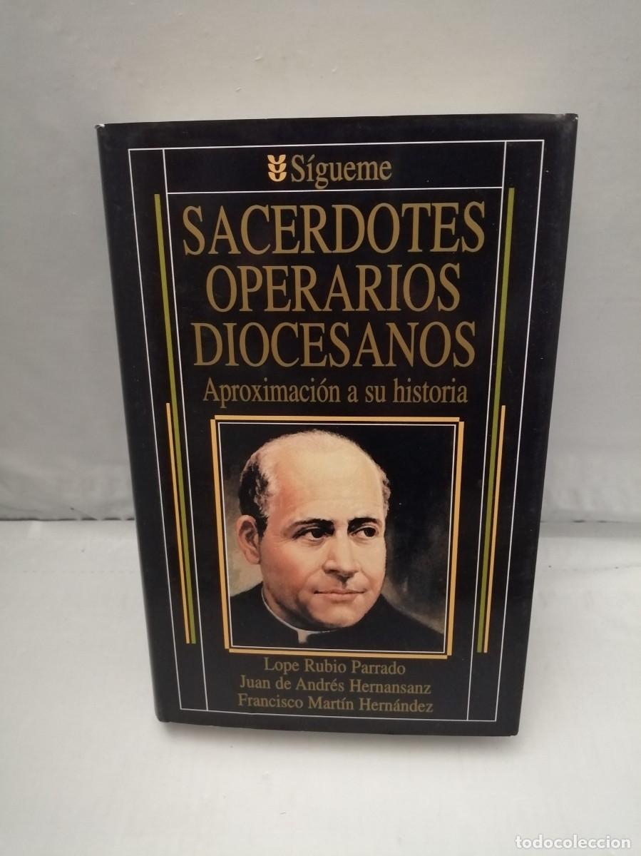 Gebrauchte B&uuml;cher: SACERDOTES OPERARIOS DIOCESANOS: APROXIMACI&Oacute;N A SU HISTORIA (PRIMERA EDICI&Oacute;N, TAPA DURA)
