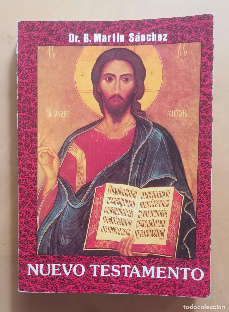 Libros de segunda mano: NUEVO TESTAMENTO - DR. BENJAMIN MARTIN SANCHEZ - 1991 - Foto 1